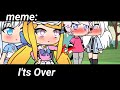 I'ts Over ×meme× (Аниме : Любимый во Франксе) Gacha life _Oshibka136_