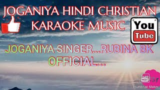 JOGANIYA HINDI CHRISTIAN KARAOKE MUSIC//OFFICIAL MUSIC,,,,,// SING ALONG VERSION