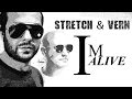 Stretch And Vern - I&#39;m Alive - Full Video Song