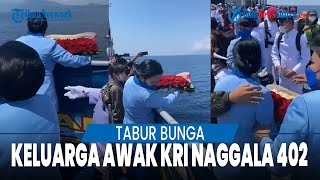 Penghormatan Terakhir 53 Awak Kri Nanggala 402 Tni Al U0026 Keluarga Tabur Bunga Di Perairan Selat Bali