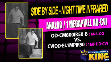 Side by Side - Night Time IR Mode -  Analog vs. 1 Megapixel HD-CVI