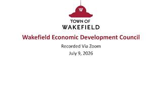 Wakefield Economic Development Council Meeting: July 9, 2026
