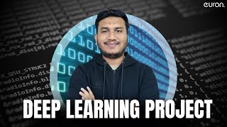 End To End Deep Learning Project | Euron