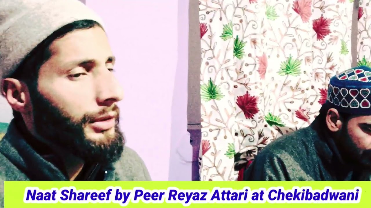 Naat Shareef by Peer Reyaz Attari at Chakibadwani