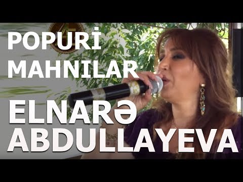 Elnarə Abdullayeva Popuri Mahnılar (Şamaxı Məlhəm)