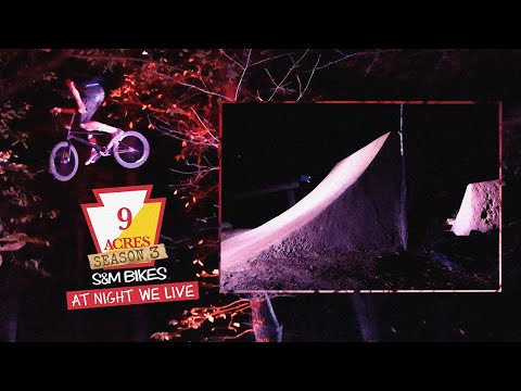 9 ACRES: "At Night We Live!"
