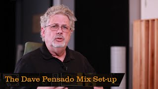 The Dave Pensado Mix Setup - Pensado's Place #201