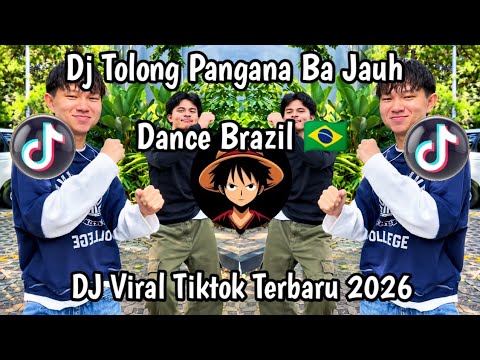 DJ TOLONG PANGANA BA JAUH DANCE BRAZIL 🇧🇷 REMIX FYP TREND TIKTOK TERBARU YANG KALIAN CARI 