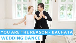 You are the reason - Calum Scott, DJ Tronky | Bachata | Wedding Dance | First Dance Choreography