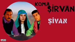 Koma Şirvan - Şivan (2021 © Aydın Müzik)