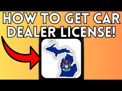 How To Obtain A Dealers License In Michigan