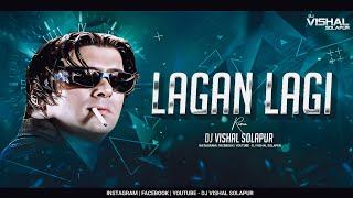 Lagan Lagi - Tere Naam - (Remix) - Dj VishaL SoLapur