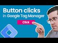 Button click tracking with google tag manager  track clicks with gtm