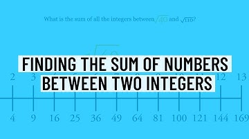 Finding the Sum of Numbers Between Two Integers - Numbers & Quantity ACT/SAT Math Practice