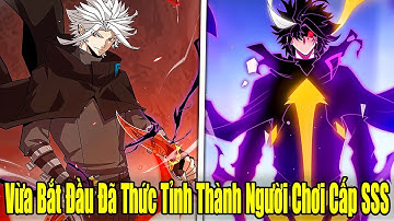 FULL BỘ END TRUYỆN | Vừa Bắt Đầu Đã Thức Tỉnh Thành Người Chơi Cấp SSS | Review Truyện