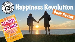 The Happiness Revolution- everyone needs this book!