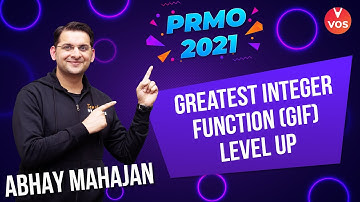 Greatest Integer Function (GIF) Level Up | PRMO 2021 | PRMO Exam | Abhay Mahajan Vedantu | VOS