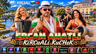 KuCHeK “KıRCaALi - BG “ERCAN AHATLI