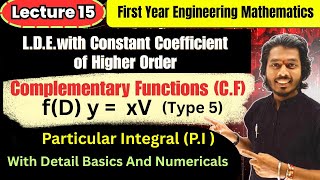Lecture 15|Complementary Function and Particular Integral| PI of Type 5 | PI Of xV