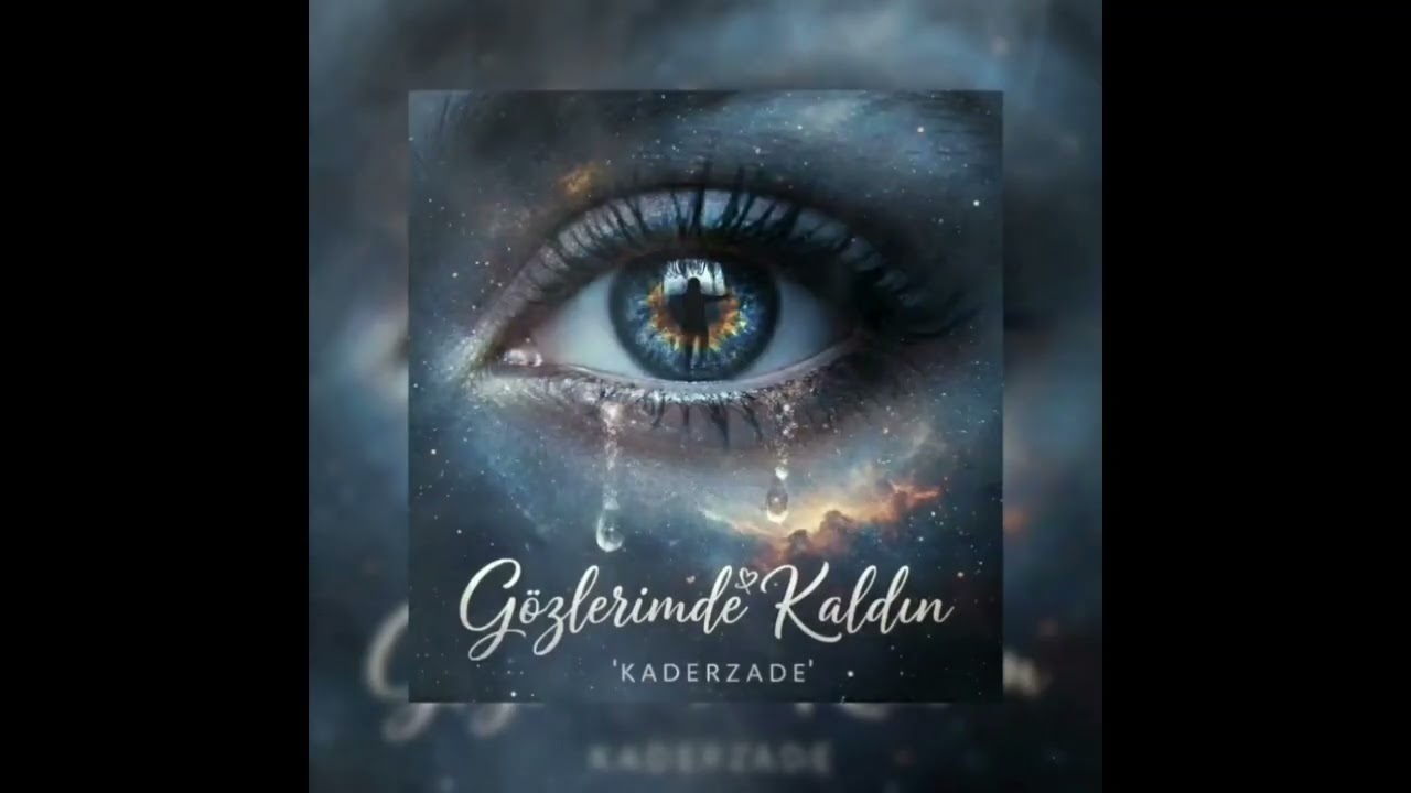 Kaderzâde - Gözlerimde kaldın