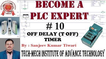 #10  PLC Basic to Advance Tutorial  :  T OFF (OFF DELAY) TIMER IN PLC