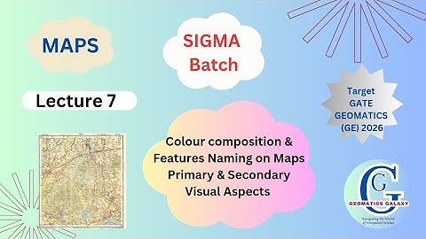 Gate Geomatics (GE) 2026| Primary & Secondary Visual Aspects| Colour & Features Naming on Maps|
