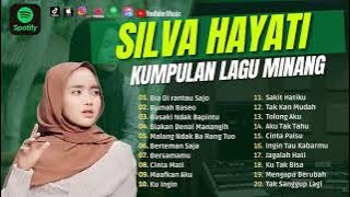 Lagu Minang Terbaik | SILVA HAYATI | Bia Di Rantau Sajo | Rumah Baseo | Rasaki Ndak Bapintu
