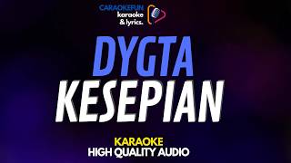 Dygta - Kesepian Karaoke Lirik
