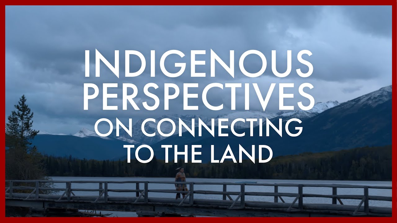 Indigenous Perspectives on Connecting to the Land in Alberta - YouTube
