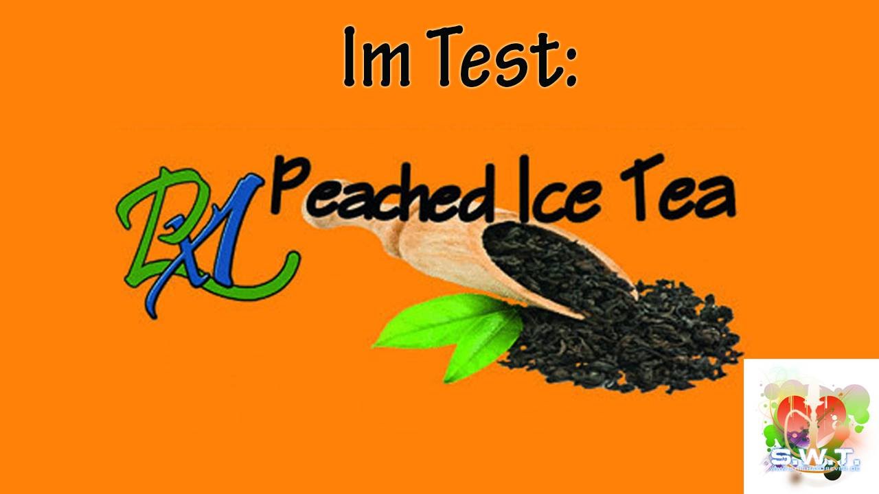 PX1 Peached Ice Tea und ein bisschen Small Talk