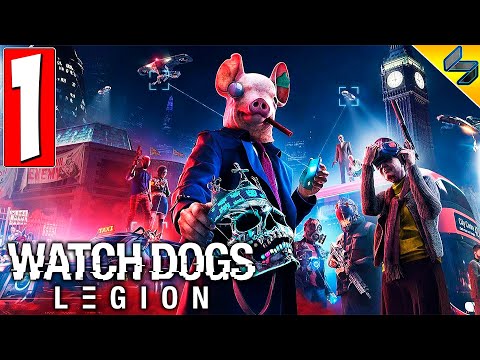 Watch Dogs Legion (Легион) ➤ Часть 1 ➤ Прохождение Без Комментариев На Русском ➤ ПК [2020]