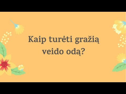 Kaip turėti gražią veido odą? | www.juara.lt