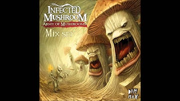 Infected Mushroom - Army of Mushrooms mix [HD]