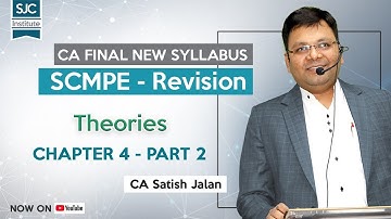CA Final SCM - Revision - Chapter 4 - Theories - part 2 | CA Satish Jalan