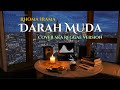Darah Muda Rhoma Irama - Cover ska reggae gila jadi enak banget.