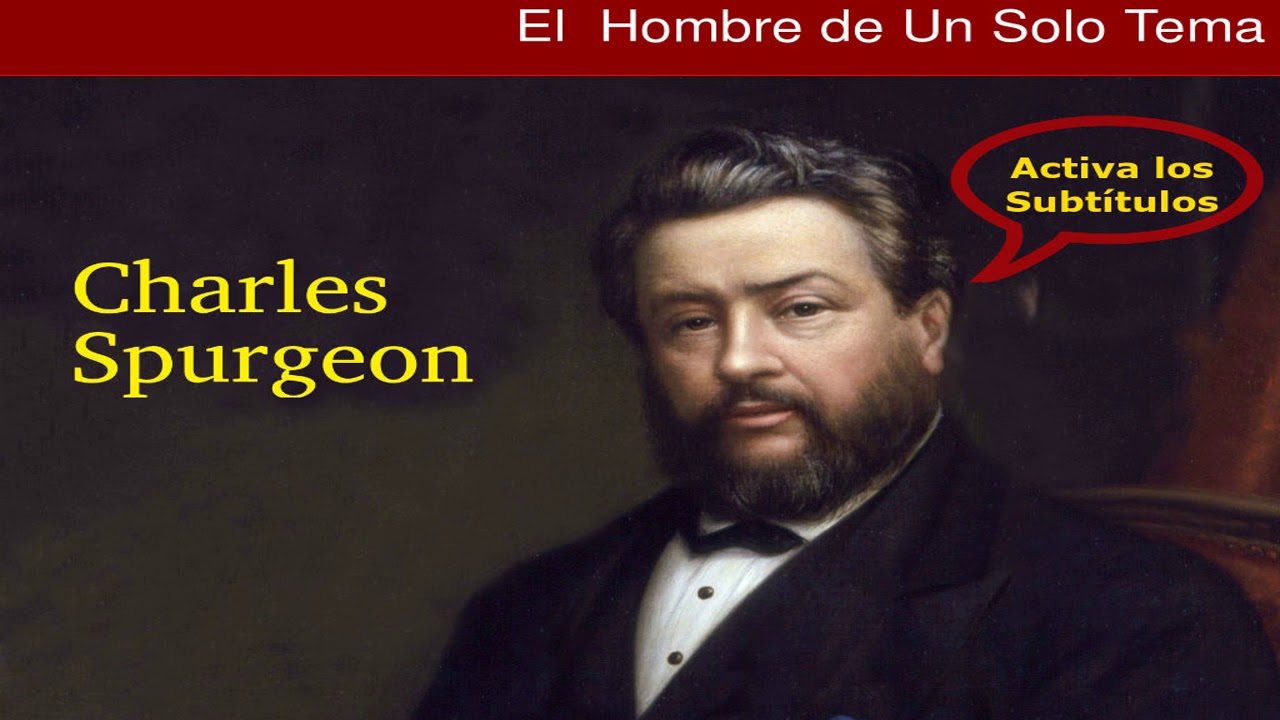 Cual Es El Tema Principal De La Biblia Charles Spurgeon Youtube