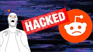 Reddit Got Hacked