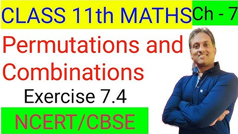 Exercise 7.4 - Permutations & Combinations l Class 11 Maths Chapter 7 IIT/JEE