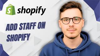 How To Add Staff On Shopify [2026 Guide]