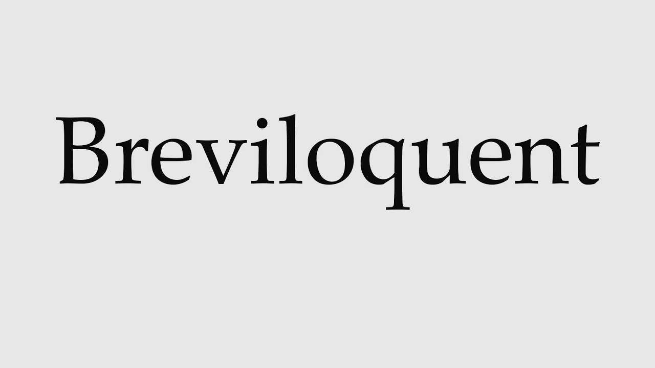 How To Pronounce Breviloquent YouTube