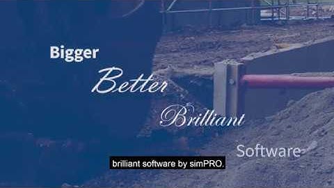 simPRO: Bigger, better, brilliant software.
