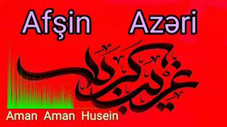 afşin azeri _ Aman Aman Huseyin Resimi