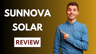 Sunnova Solar: Embracing Solar Energy | Review