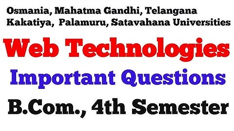 Web Technologies | Important Questions | B.Com., 4th Semester | OU KU MGU TU PU SU | UG | Degree