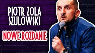 Piotr Zola Szulowski  - NOWE ROZDANIE | Cały Występ | 2019