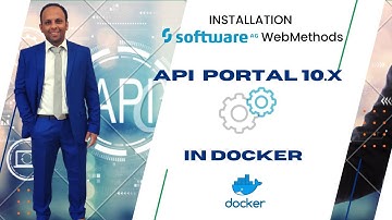 Tutorial : SoftwareAG WebMethods API Portal 10.X using Docker
