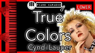 True Colors (LOWER -3) - Cyndi Lauper - Piano Karaoke Instrumental