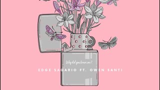 Why did you leave me? - Edge Sagario ft. Owen Santi (Prod 30hertz)