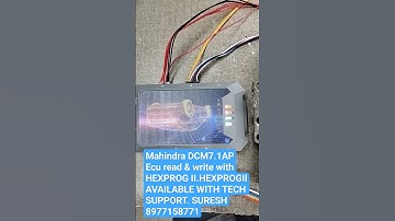 Mahindra DCM7.1AP ecu read & write with HEXPROG II. HEXPROG II AVAILABLE WITH TECH SUPPORT8977158771