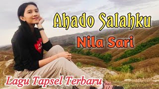 Nila Sari Terbaru, Ahado Salahku. Lagu Tapsel Madina Terbaru. Namiro Production